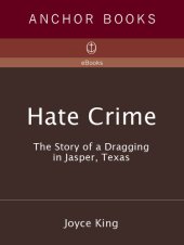 book Hate Crime: The Story of a Dragging in Jasper, Texas