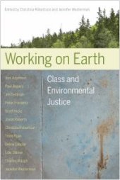 book Working on Earth : Class and Environmental Justice