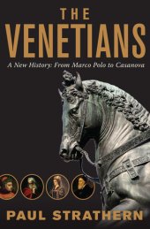 book The Venetians: A New History: From Marco Polo to Casanova