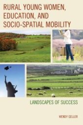 book Rural Young Women, Education, and Socio-Spatial Mobility : Landscapes of Success