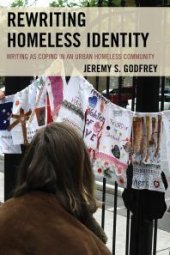 book Rewriting Homeless Identity : Writing as Coping in an Urban Homeless Community