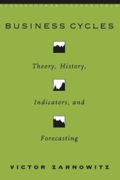 book Business Cycles: Theory, History, Indicators, and Forecasting