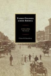 book Yankee Colonies across America : Cities upon the Hills