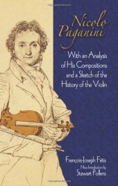 book Nicolo Paganini: With an Analysis of His Compositions and a Sketch of the History of the Violin (Dover Books on Music)