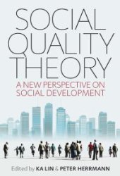 book Social Quality Theory : A New Perspective on Social Development