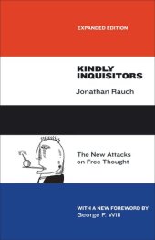 book Kindly Inquisitors: The New Attacks on Free Thought, Expanded Edition