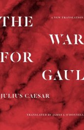 book The War for Gaul: A New Translation