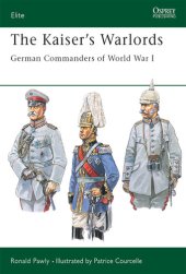 book The Kaiser's Warlords: German Commanders of World War I