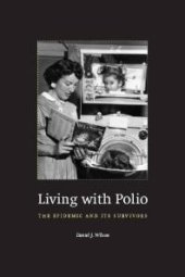 book Living with Polio : The Epidemic and Its Survivors