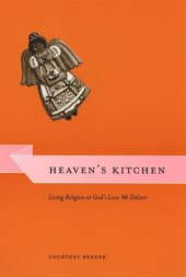 book Heaven's Kitchen: Living Religion at God's Love We Deliver