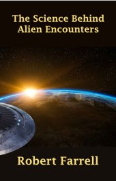 book The Science Behind Alien Encounters (The Science Behind...)