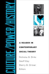 book Culture/Power/History: A Reader in Contemporary Social Theory