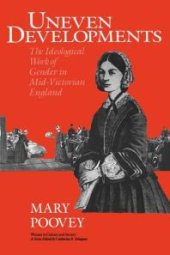 book Uneven Developments : The Ideological Work of Gender in Mid-Victorian England