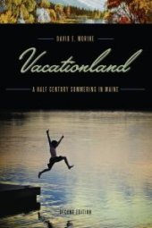 book Vacationland : A Half Century Summering in Maine