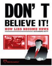 book Don't Believe It!: How Lies Becomes News