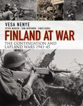 book Finland at War: The Continuation and Lapland Wars 1941-45