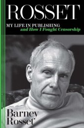 book Rosset: My Life in Publishing and How I Fought Censorship