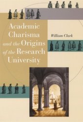 book Academic Charisma and the Origins of the Research University