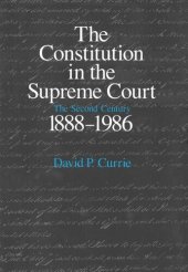 book The Constitution in the Supreme Court: The Second Century, 1888-1986