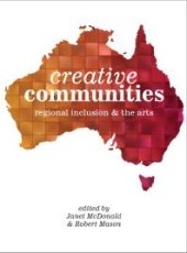 book Creative Communities : Regional Inclusion and the Arts