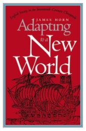 book Adapting to a New World : English Society in the Seventeenth-Century Chesapeake