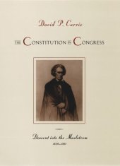 book The Constitution in Congress: Descent into the Maelstrom, 1829-1861