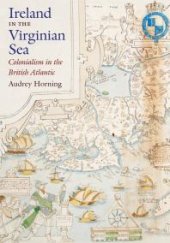 book Ireland in the Virginian Sea : Colonialism in the British Atlantic