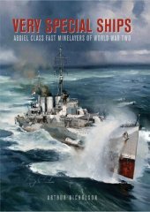 book Very Special Ships: Abdiel-Class Fast Minelayers of World War Two