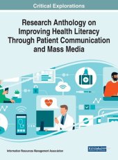 book Research Anthology on Improving Health Literacy Through Patient Communication and Mass Media