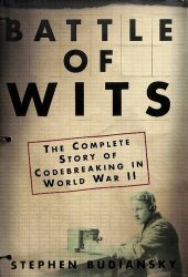 book Battle Of Wits: The Complete Story of Codebreaking in World War II