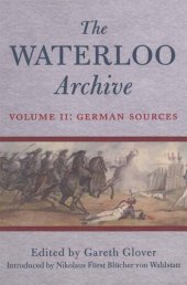 book The Waterloo Archive Volume II: German Sources