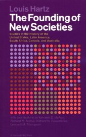 book The Founding of New Societies: Studies in the History of the United States, Latin America, South Africa, Canada, and Australia