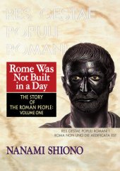 book Rome Was Not Built in a Day - The Story of the Roman People vol. I