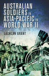 book Australian Soldiers in Asia-Pacific in World War II