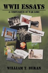 book Wwii Essays: A Compendium of War Lore