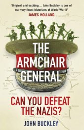 book The Armchair General: Can You Defeat the Nazis?