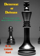 book Deterrent or Defense: A Fresh Look at the West’s Military Position