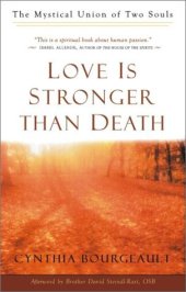 book Love Is Stronger Than Death: The Mystical Union of Two Souls