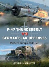 book P-47 Thunderbolt vs German Flak Defenses: Western Europe 1943–45 (Duel)