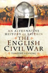 book The English Civil War: The English Civil War (An Alternative History of Britain)