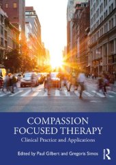 book Compassion Focused Therapy: Clinical Practice and Applications