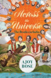 book Across the Universe: The Beatles in India