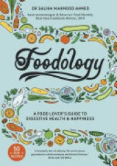 book Foodology: A food-lover's guide to digestive health and happiness