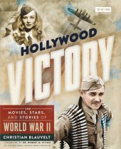 book Hollywood Victory: The Movies, Stars, and Stories of World War II (Turner Classic Movies)