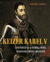 book Keizer Karel V: Landsheer van de Nederlanden, Habsburgs wereldheerser