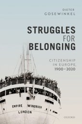 book Struggles for Belonging: Citizenship in Europe, 1900-2020