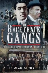 book The Racetrack Gangs: Four Decades of Doping, Intimidation and Violent Crime