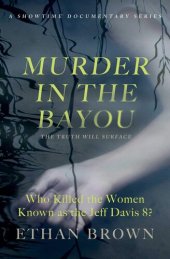 book Murder in the Bayou: Who Killed the Women Known as the Jeff Davis 8?