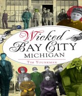 book Wicked Bay City, Michigan