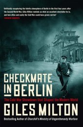 book Checkmate in Berlin: The Cold War Showdown that Shaped the Modern World